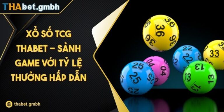 Xổ Số TCG THABET - Sảnh Game Với Tỷ Lệ Thưởng Hấp Dẫn 3 Xổ Số TCG THABET - Sảnh Game Với Tỷ Lệ Thưởng Hấp Dẫn